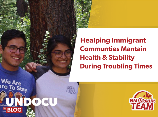 Helping immigrant communities maintain health & stability during troubling times